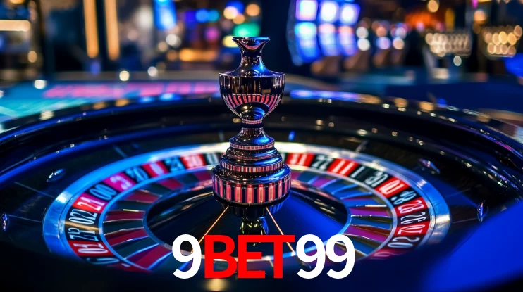 Explore as vantagens do 9BET99: serviço profissional e confiabilidade